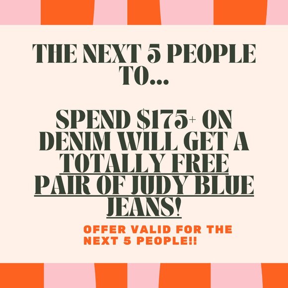 NEXT5 PEOPLE TO SPEND $175+ ON DENIM WILL GET A FREE PAIR OF JUDY BLUE JEANS!!! - Picture 2 of 11